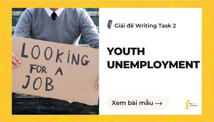 thanh niên thất nghiệp ielts writing task 2