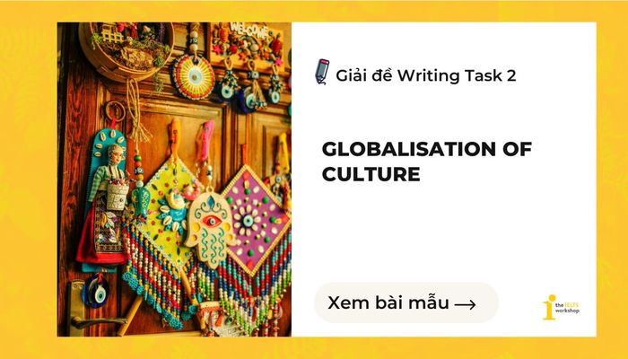 globalisation of culture ielts writing task 2
