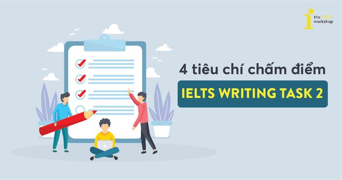 tiêu chí đánh giá IELTS Writing Task 2