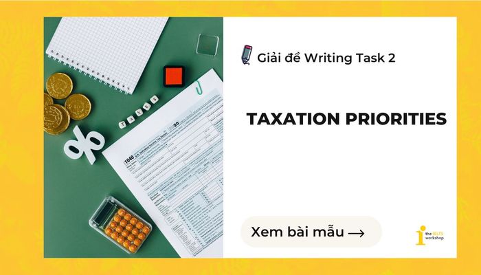 ưu tiên về thuế ielts writing task 2