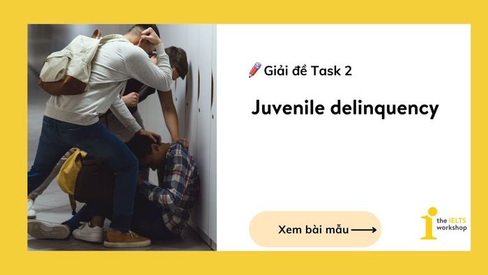 IELTS Writing Task 2: Understanding Juvenile Delinquency