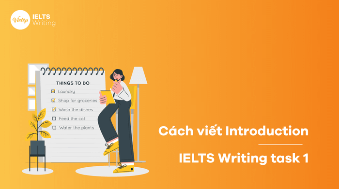 Phương pháp viết introduction task 1 vô cùng hấp dẫn