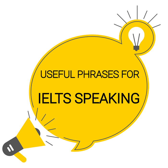Các Cụm từ hữu ích cho IELTS Speaking