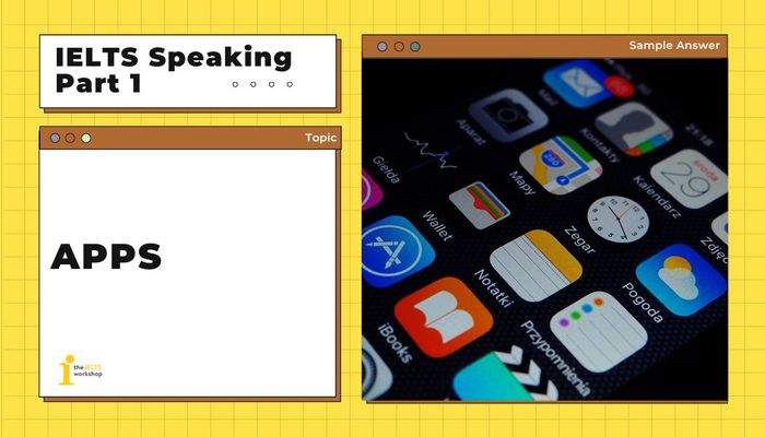 Chủ đề Apps IELTS Speaking Phần 1