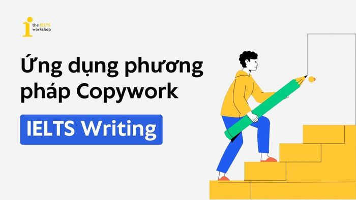 thực hiện kỹ thuật Copywork trong học ielts writing