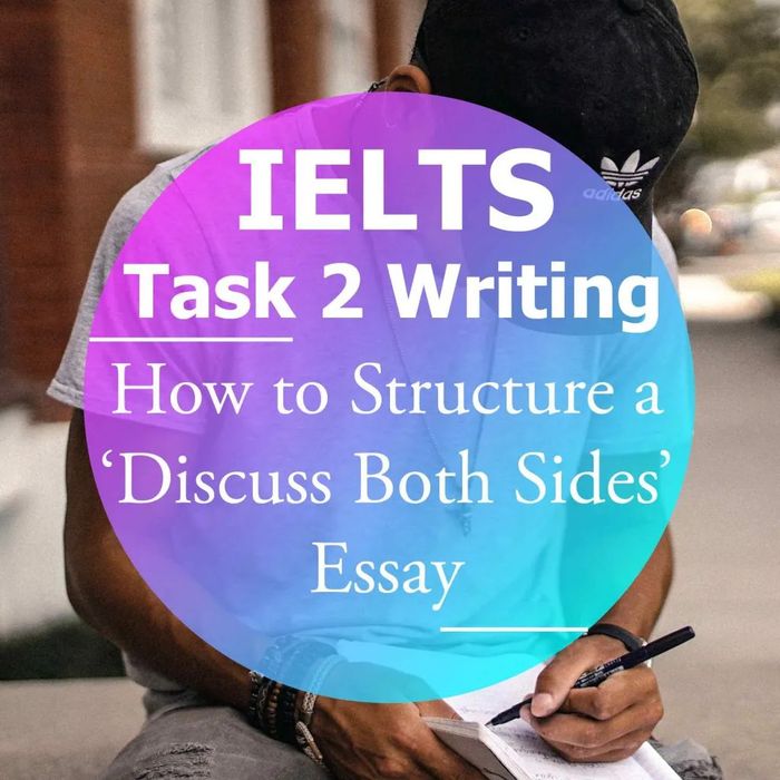 Cấu trúc của dạng bài Discuss Both Views And Give Your Opinion