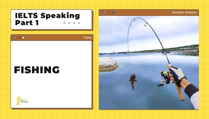 fishing ielts speaking part 1 subject