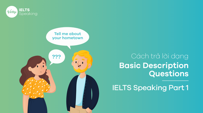 Approaches to Answering Basic Description Questions – IELTS Speaking Part 1