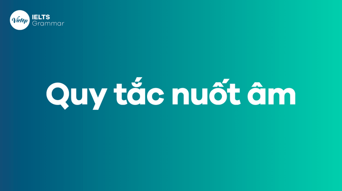 Thành thạo các quy tắc nuốt âm trong tiếng Anh vô cùng đơn giản
