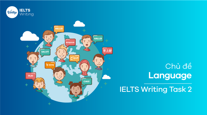 Chủ đề Ngôn ngữ - IELTS Writing Task 2