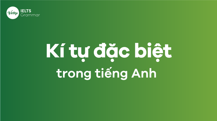 Các ký tự đặc biệt trong tiếng Anh