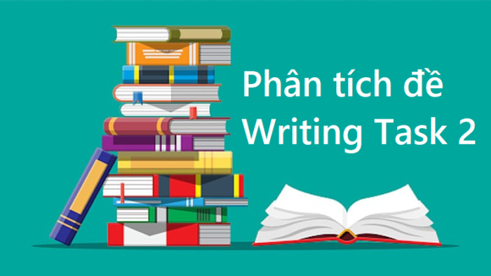 Vì sao việc xác định rõ yêu cầu của đề bài IELTS Writing Task 2 lại cần thiết?
