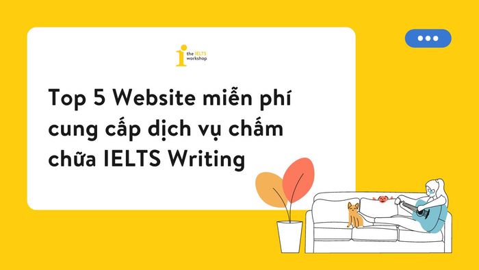 sửa bài ielts writing miễn phí