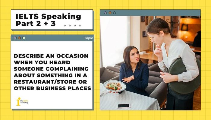Describe an occasion when you heard someone discussing the theme of complaints
