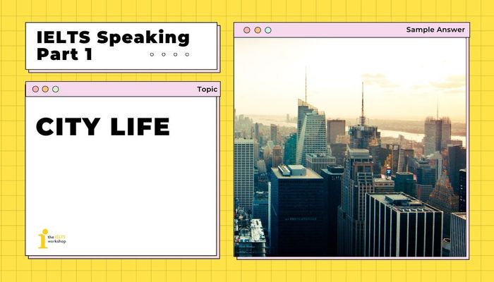 chủ đề cuộc sống thành phố ielts