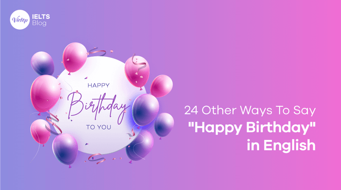 Alternative birthday wishes instead of Happy Birthday