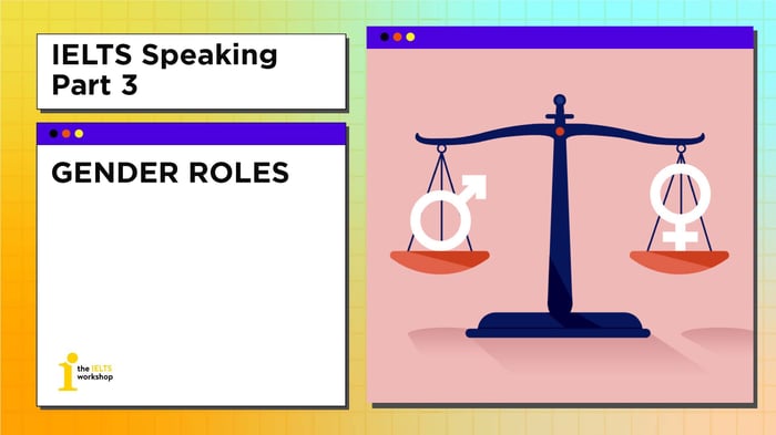 ielts speaking part 3 roles related to gender