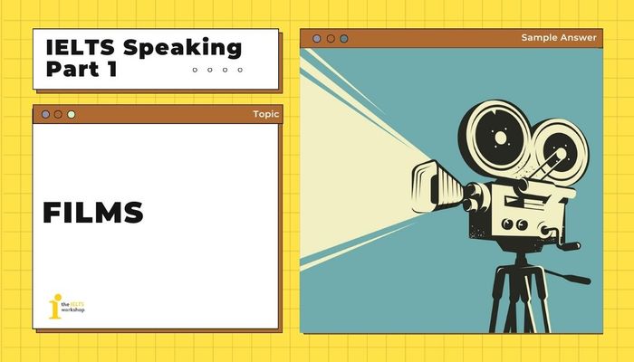 Films IELTS Speaking Part 1 topic
