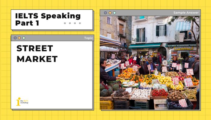 street market ielts part 1 speaking