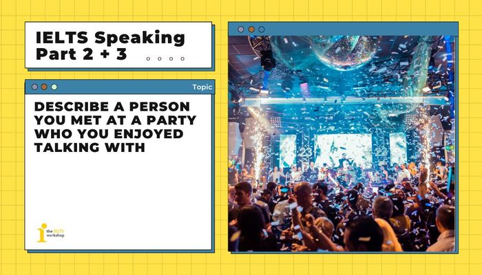 ielts speaking part 2 Detail an individual you encountered at a social gathering