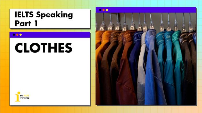 IELTS Speaking Part 1 topic: Clothing