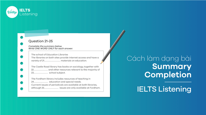 Chi tiết về cách làm bài Summary Completion - IELTS Listening