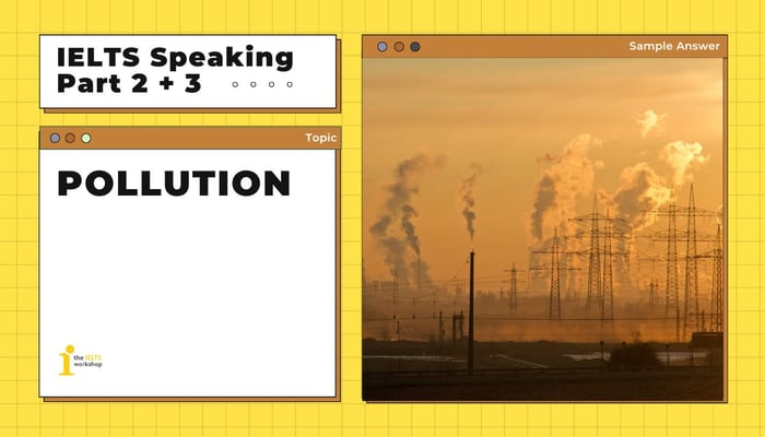 IELTS speaking part 2 Describe a place you went where the air quality was poor