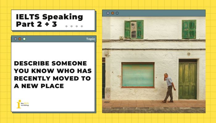 Discuss someone you know who has recently relocated to a new area