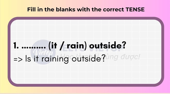 Điền các động từ vào chỗ trống với dạng thích hợp