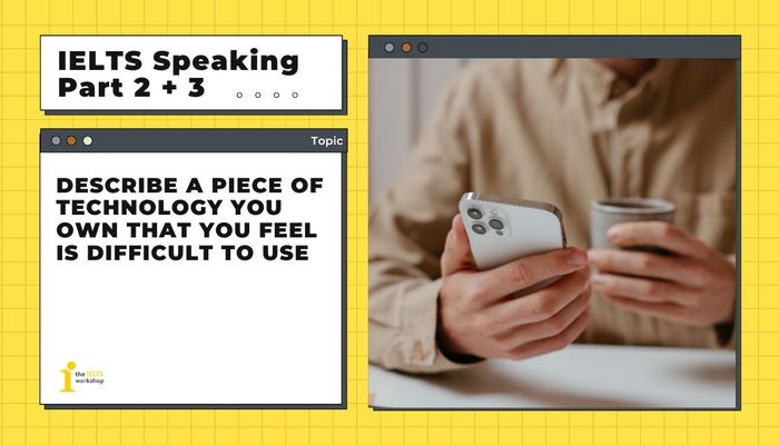 ielts speaking part 2 Describe a device you possess that you find challenging to operate