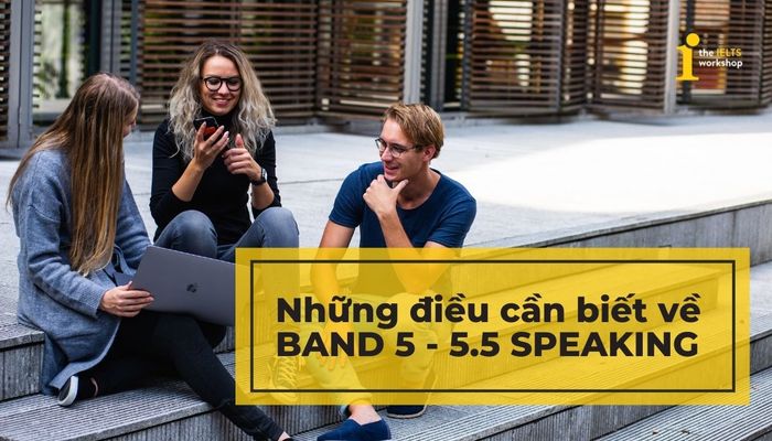 band điểm 5 trong ielts speaking