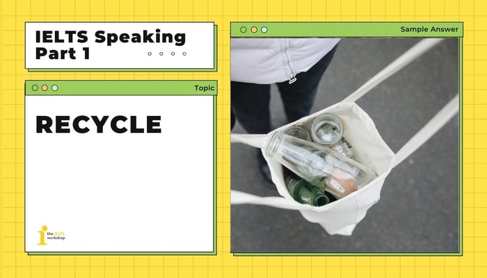 IELTS Speaking Part 1 on recycling