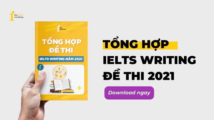 đề thi IELTS writing năm 2021