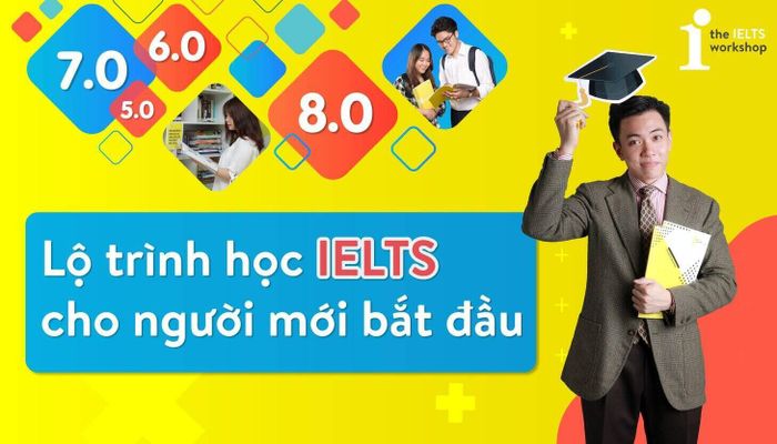 lộ trình học ielts cho người mới chưa từng bắt đầu