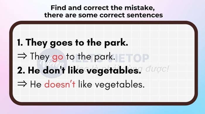 Identify and correct the mistake, some sentences are already correct