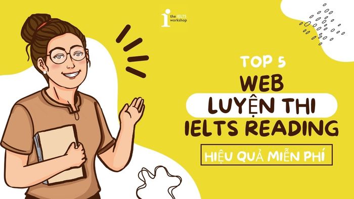 Top 5 Website luyện Reading IELTS hiệu quả miễn phí