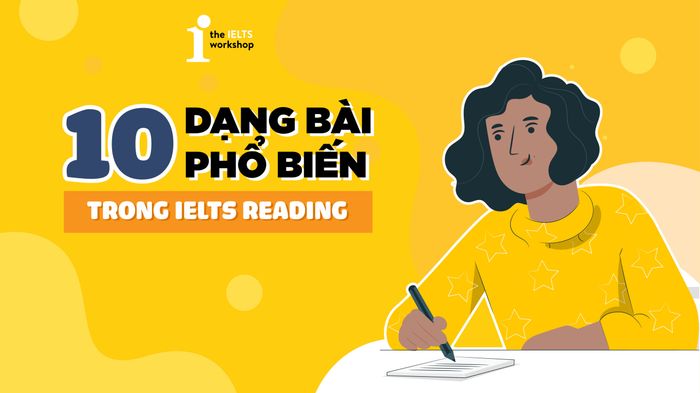 các loại câu hỏi trong đề thi reading IELTS