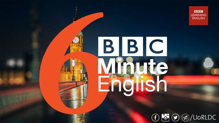 luyện nghe tiếng Anh qua 6-Minute English