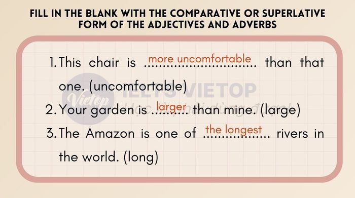 Fill in the blank with the comparative or superlative form of adjectives and adverbs