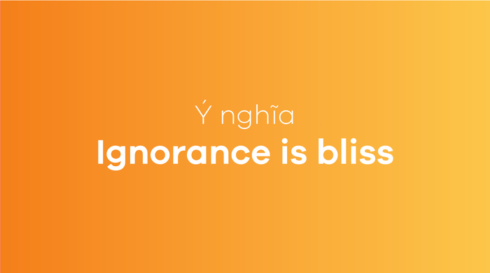 Ignorance is bliss