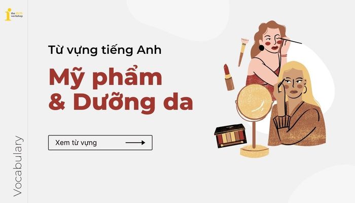 từ vựng về mỹ phẩm và dưỡng da