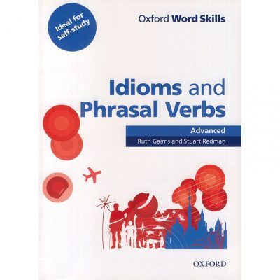 oxford word skills idioms and phrasal verbs advanced