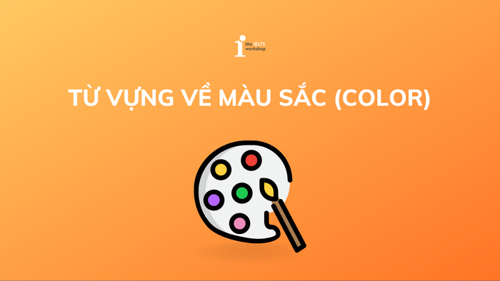 từ vựng tiếng Anh chủ đề màu sắc