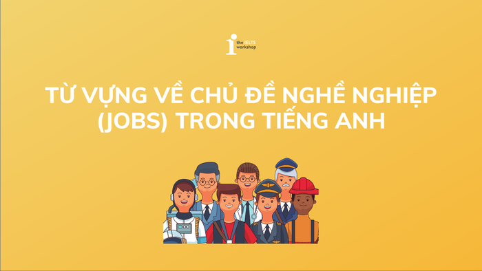 từ vựng chủ đề nghề nghiệp