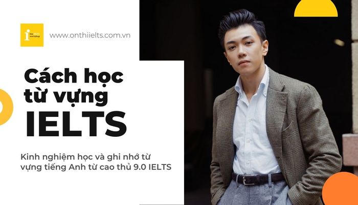 cách học từ vựng ielts đặng trần tùng