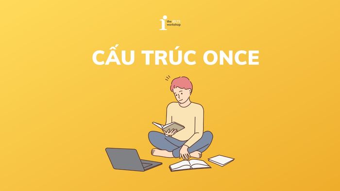 cấu trúc Once