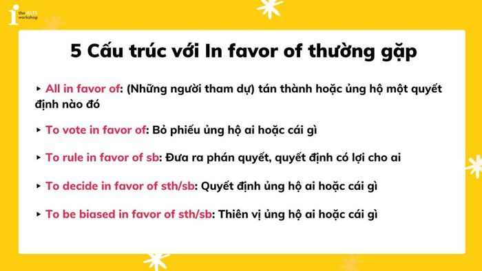 Cấu trúc phổ biến sử dụng In favor of