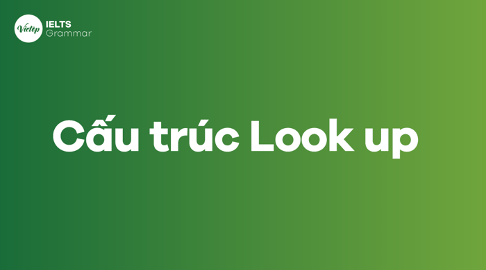 Các cấu trúc Gaze up trong tiếng Anh