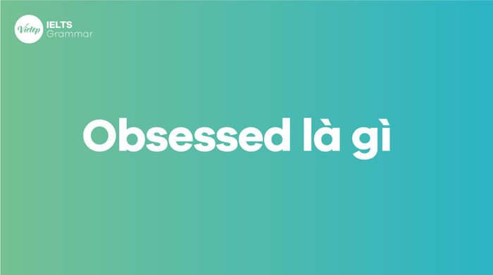 Obsessed là gì