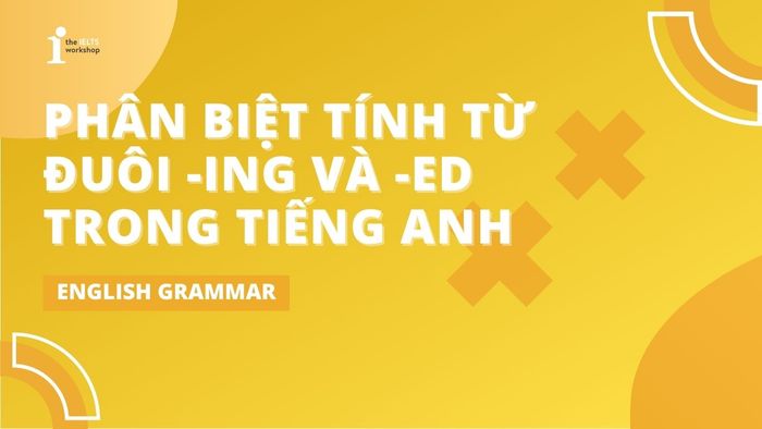 tính từ đuôi ing và ed